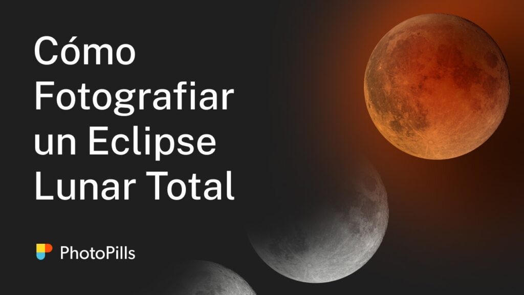 Cómo fotografiar un eclipse lunar total 1 como fotografiar un eclipse lunar total